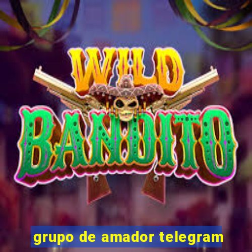 grupo de amador telegram